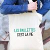 Totebag Les Paillettes C'est La Vie